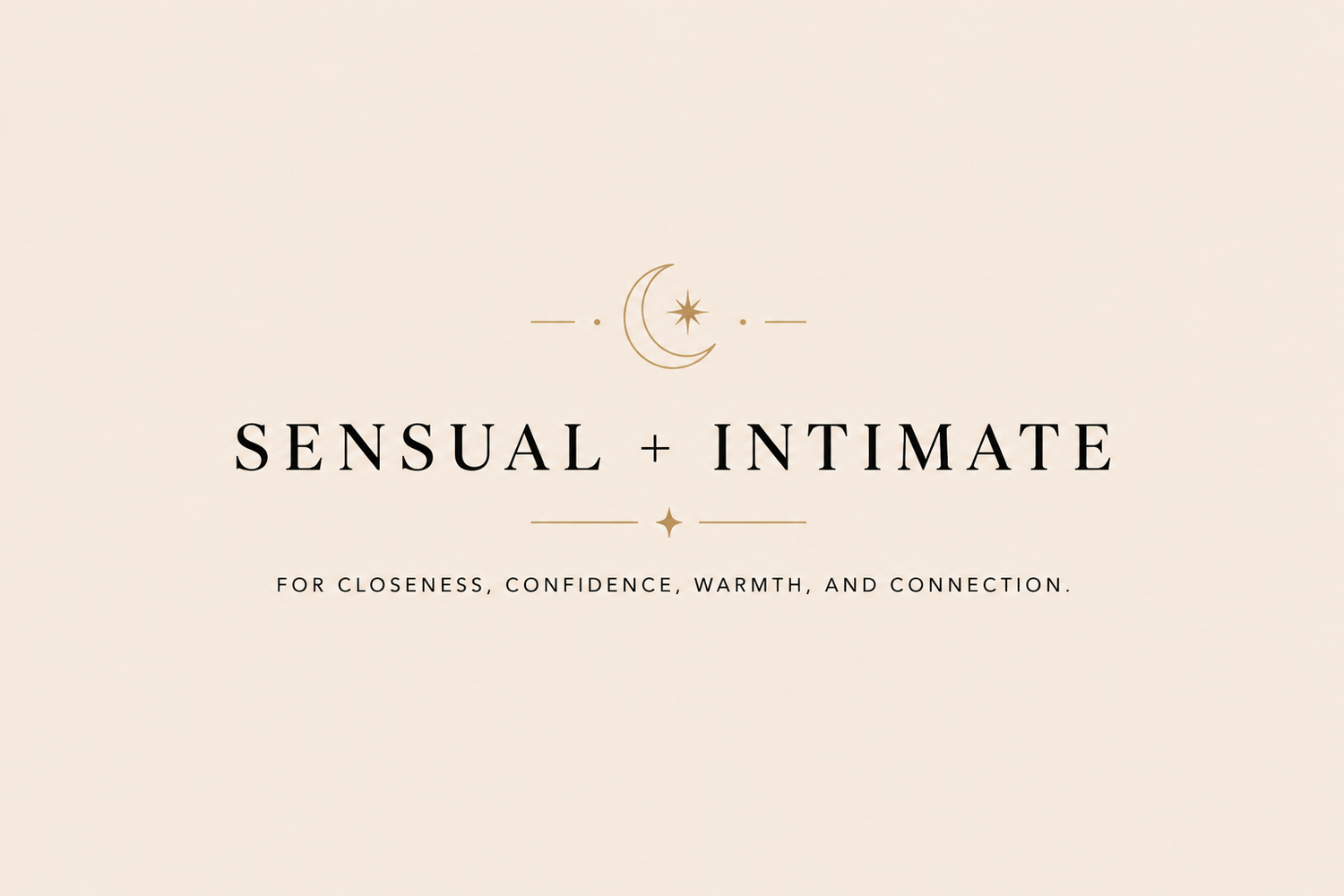Sensual + Intimate