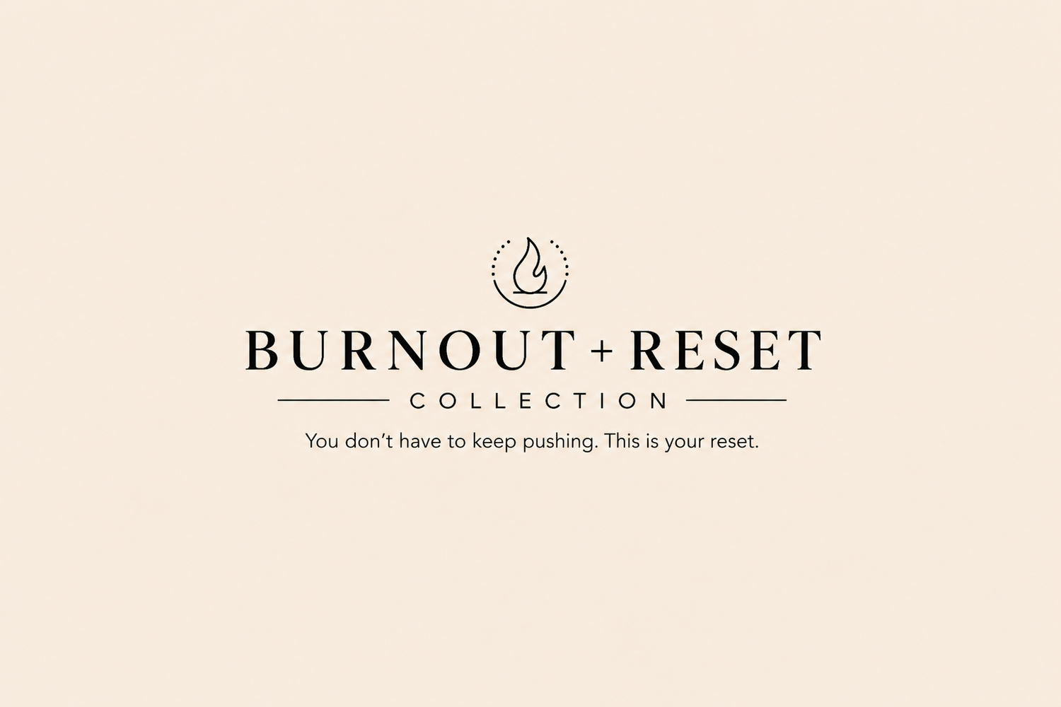 Burnout + Reset
