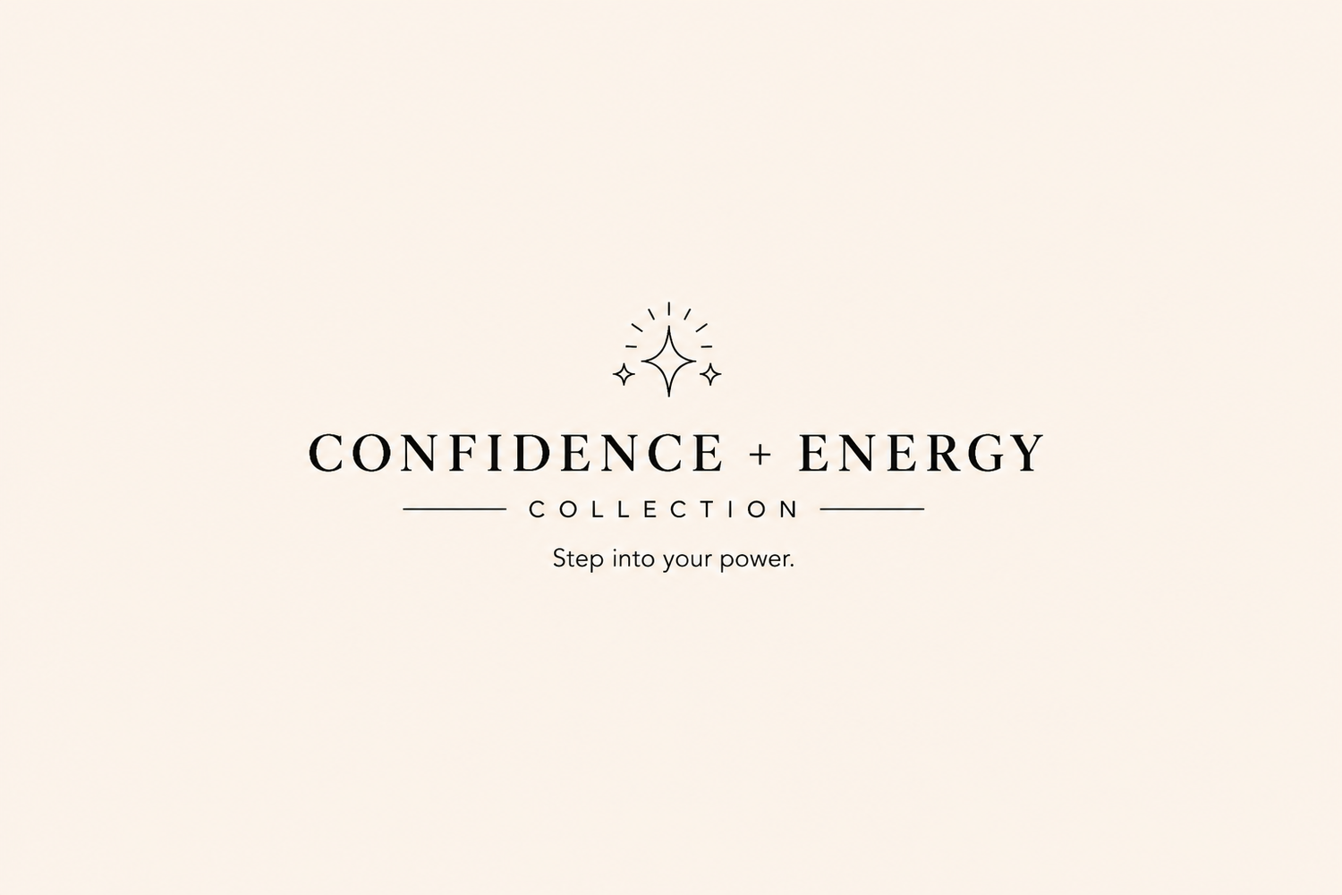 Confidence + Energy