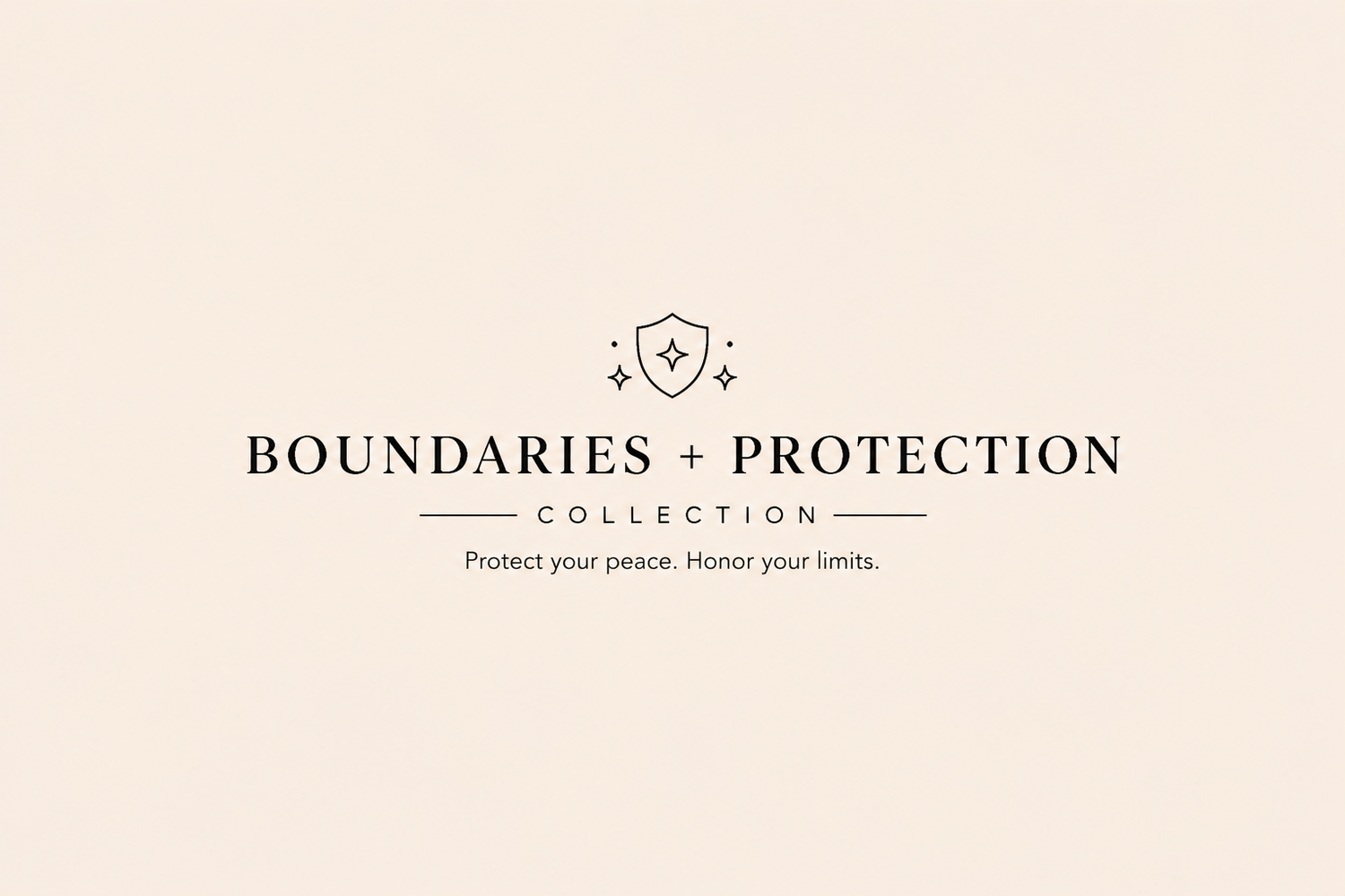 Boundaries + Protection